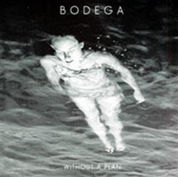 Download Bodega - Without A Plan