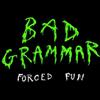 baixar álbum Bad Grammar - Forced Fun