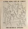 descargar álbum The Retreat Singers - A Folk Song Life Of Christ