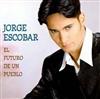 lataa albumi Jorge Escobar - El futuro de un pueblo