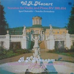 Download Wolfgang Amadeus Mozart, Igor Oistrach, Natalia Zertsalova - Sonatas For Violin And Piano KV 380 454