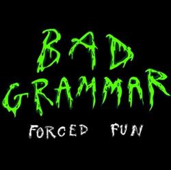 Download Bad Grammar - Forced Fun