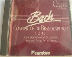 Download Bach, Orquesta Sinfonica De Hamburgo, Pietro Di La Corona - Conciertos De Brandenburgo 1 2 3 y 4