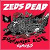 Zeds Dead - Somewhere Else Remixes