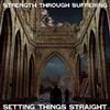 kuunnella verkossa Strength Through Suffering - Setting Things Straight