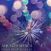 kuunnella verkossa Adjusted Speech - Third Kind Retreat