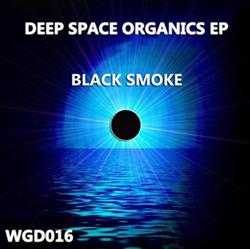 Download Black Smoke - Deep Space Organics EP