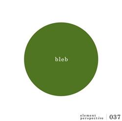 Download Bleb - Element Perspective 037