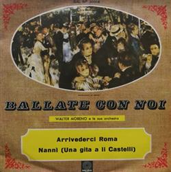 Download Walter Moreno E La Sua Orchestra - Arrivederci Roma Nannì Una Gita A Li Castelli