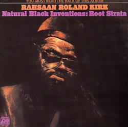 Download Rahsaan Roland Kirk - Natural Black Inventions Root Strata