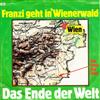 télécharger l'album Franzi Geht In' Wienerwald - Das Ende Der Welt