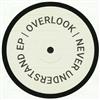 Overlook - Never Understand EP