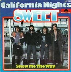 Download Sweet - California Nights Show Me The Way