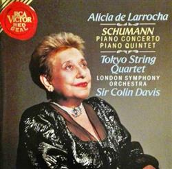 Download Alicia De Larrocha, London Symphony Orchestra, Sir Colin Davis, Tokyo String Quartet, Schumann - Piano Concerto Piano Quintet