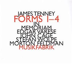 Download James Tenney musikFabrik - Forms 1 4 In Memoriam Edgar Varèse John Cage Stefan Wolpe Morton Feldman