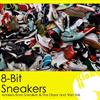 lytte på nettet 8Bit - Sneakers