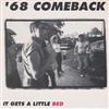 lataa albumi '68 Comeback - It Gets A Little Red