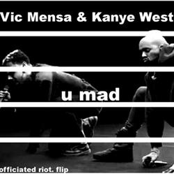 Download Vic Mensa, Kanye West & officiated riot - u mad officiated riot remix