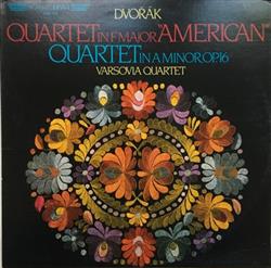 Download Varsovia Quartet, Dvořák - Quartet In F Major American Quartet In A Minor Op 16