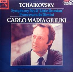 Download Tchaikovsky Carlo Maria Giulini - Symphony No 2 Little Russian Francesca Da Rimini