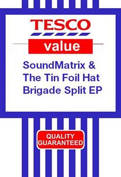 Download SoundMatrix & The Tin Foil Hat Brigade - Scouse Powerhouse Split EP