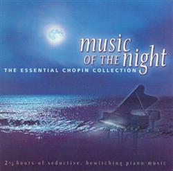 Download Chopin, Various - Music Of The Night The Essential Chopin Collection