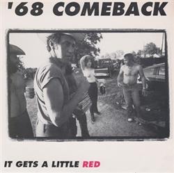 Download '68 Comeback - It Gets A Little Red
